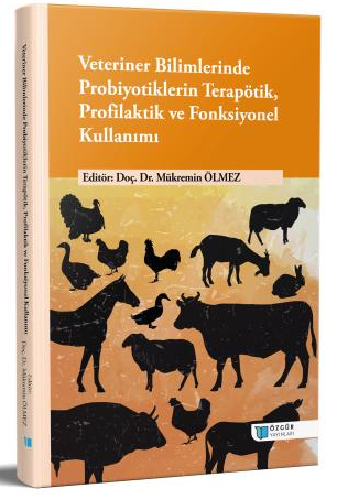 Veteriner Bilimlerinde Probiyotiklerin Terapötik, Profilaktik ve Fonksiyonel Kullanımı - Kolektif kitap kapağı