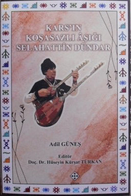 Kars'ın Koşasazlı Aşığı Selahattin Dündar - Adil Güneş kitap kapağı