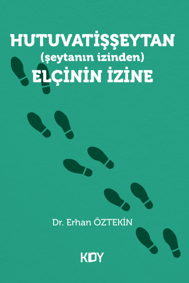 Hutuvatişşeytan (şeytanın izinden) Elçinin İzine - Dr. Erhan Öztekin kitap kapağı