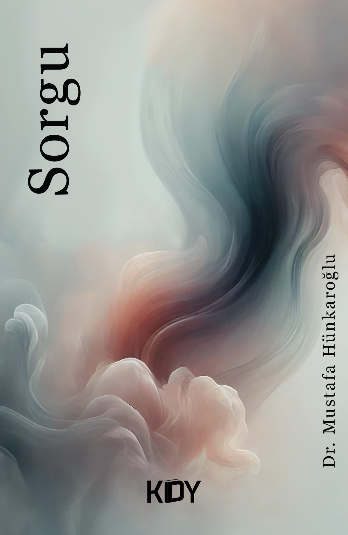 Sorgu - Mustafa Hünkaroğlu kitap kapağı