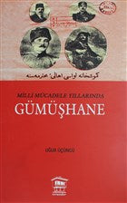 Milli Mücadele Yıllarında Gümüşhane - Uğur Üçüncü kitap kapağı