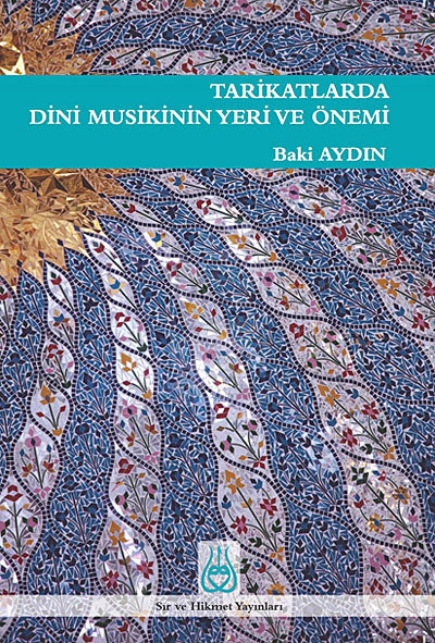 Tarikatlarda Dini Musikinin Yeri ve Önemi - Baki Aydın kitap kapağı