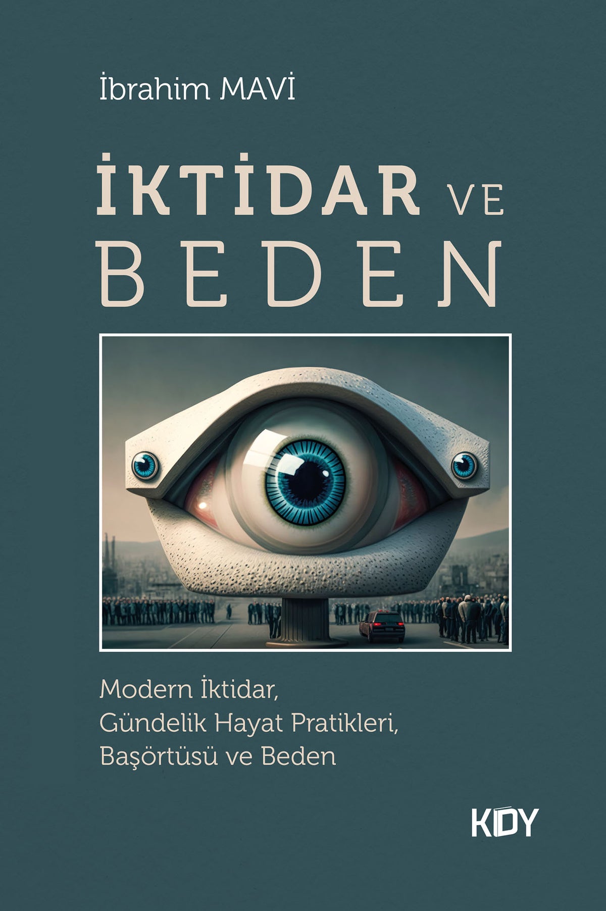 İktidar ve Beden - İbrahim Mavi kitap kapağı