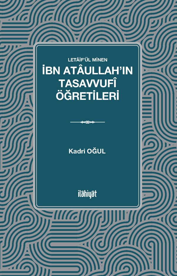 İbn Ataullah'ın Tasavvufî Öğretileri - Kadri Oğul kitap kapağı