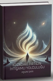 Kozadaki Tırtılın İhtişamlı Yolculuğu - Aşgın Sarı kitap kapağı