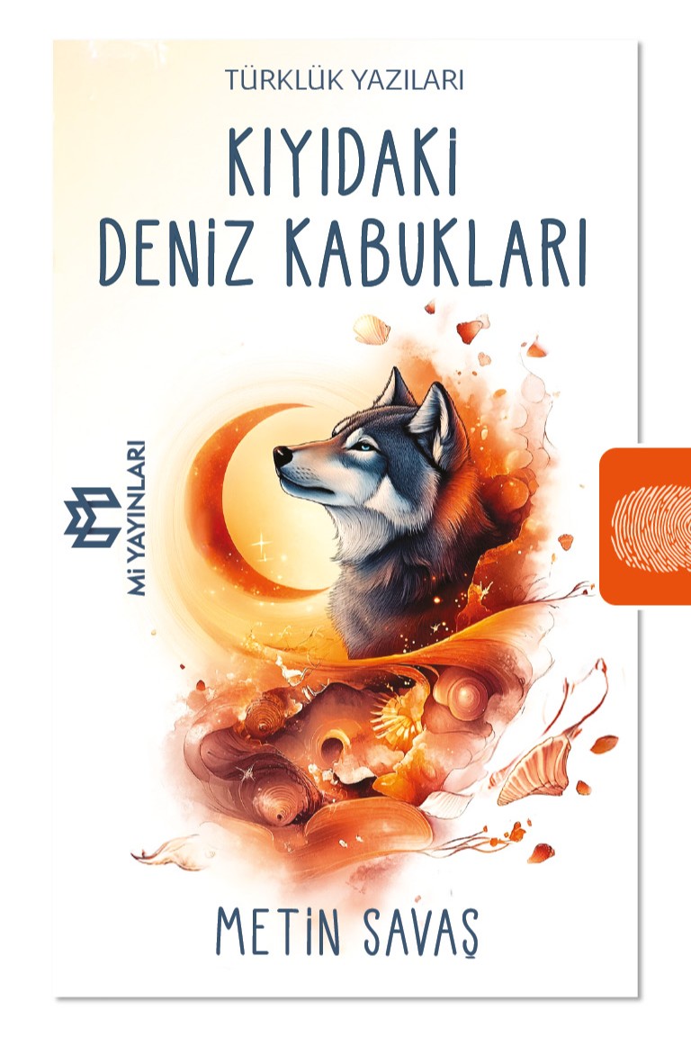 Kıyıdaki Deniz Kabukları Türklük Yazıları - Metin Savaş kitap kapağı