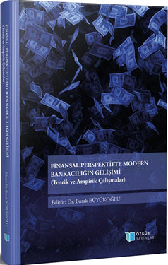 Finansal Perspektifte Modern Bankacılığın Gelişimi - Dr. Burak Büyükoğlu kitap kapağı