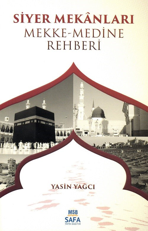 Siyer Mekanları Mekke-Medine Rehberi - Yasin Yağcı kitap kapağı