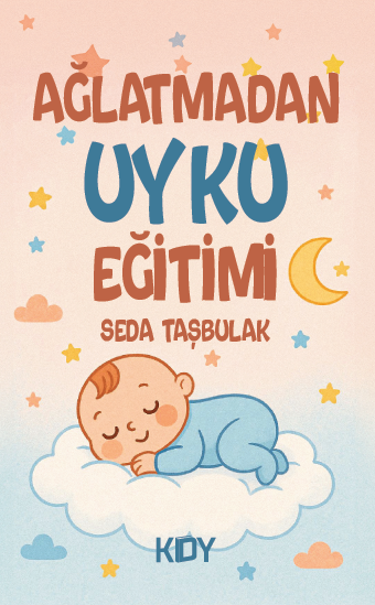 Ağlatmadan Uyku Eğitimi - Seda Taşbulak kitap kapağı