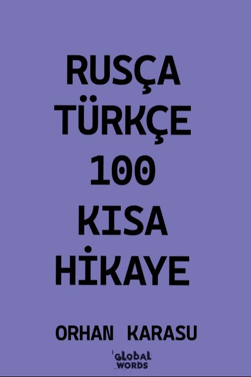 Rusça-Türkçe 100 Kısa Hikaye - Orhan Karasu kitap kapağı