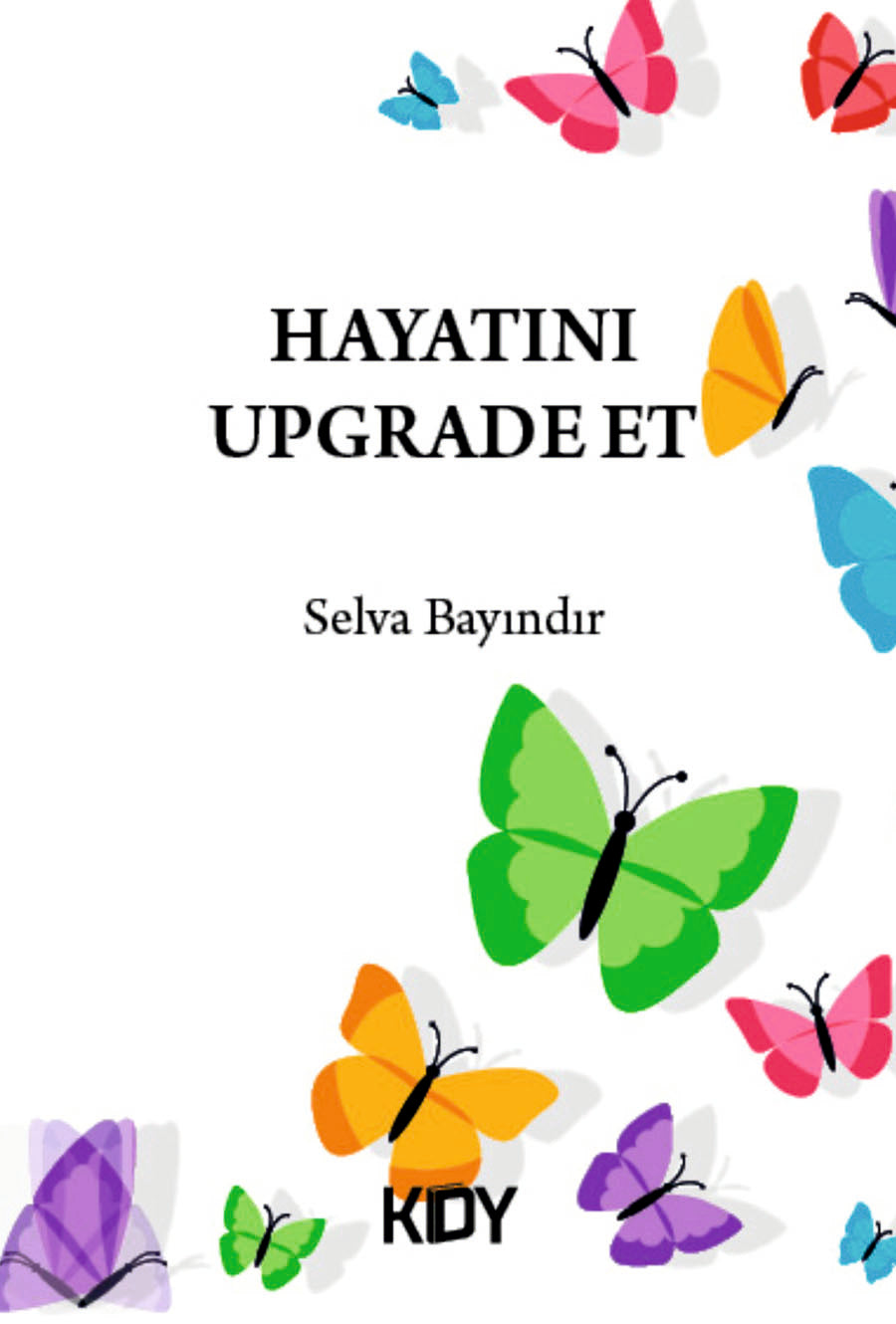 Hayatını Upgrade Et Kitabı - Selva Bayındır kitap kapağı