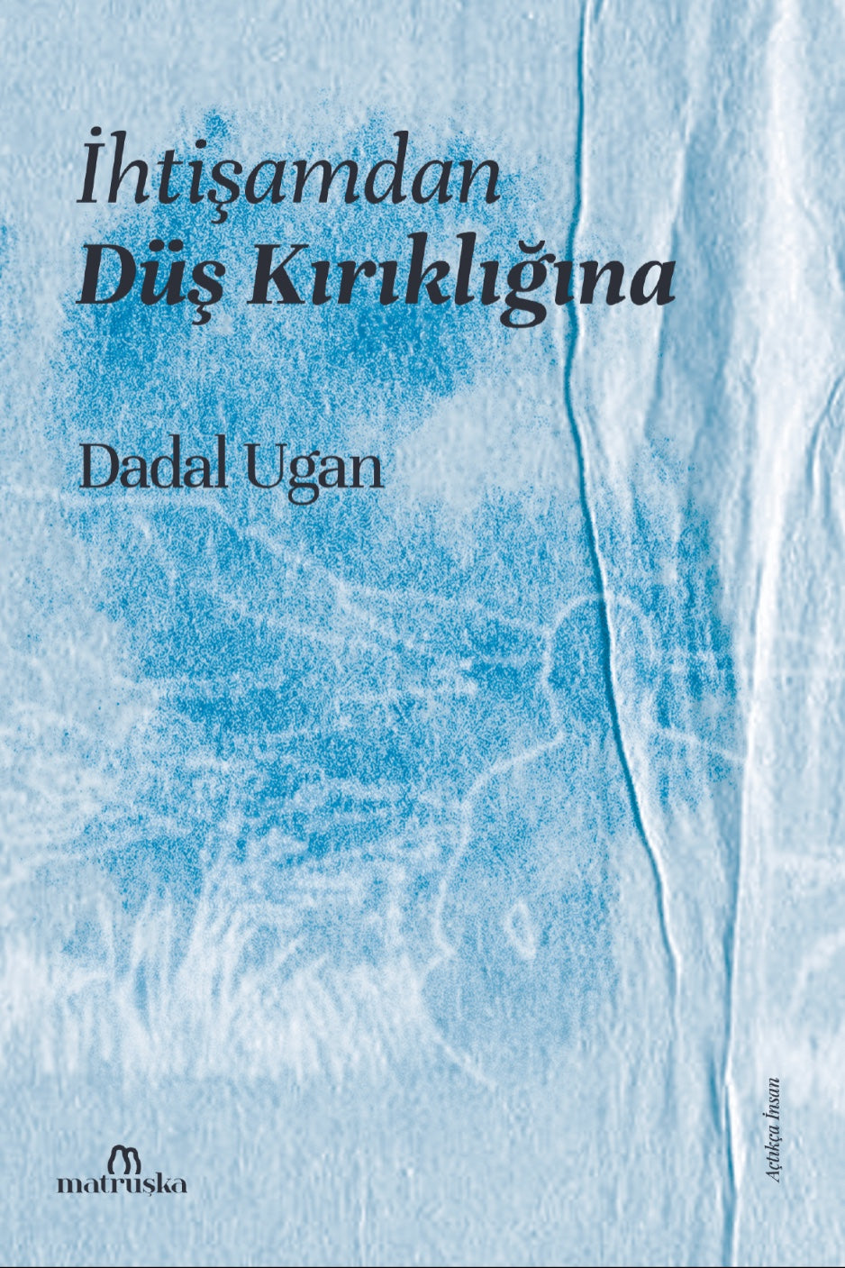 İhtişamdan Düş Kırıklığına - Dadal Ugan kitap kapağı
