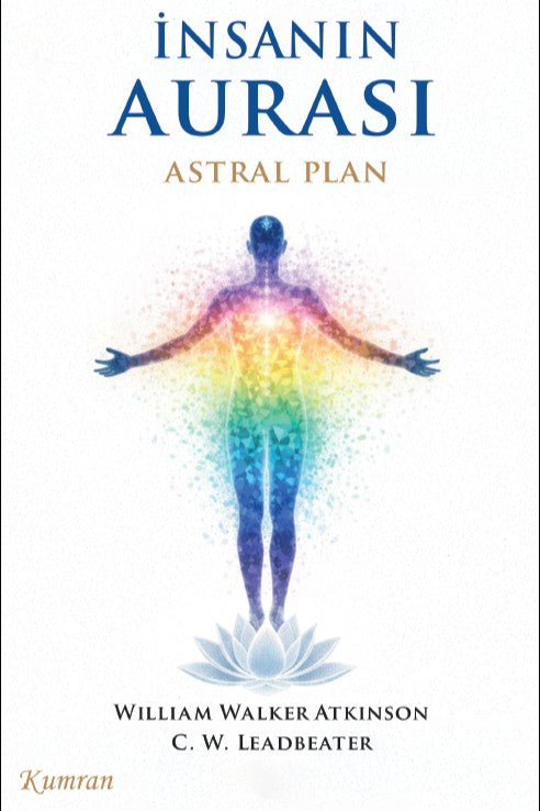 İnsanın Aurası Astral Plan - William Walker Atkinson kitap kapağı