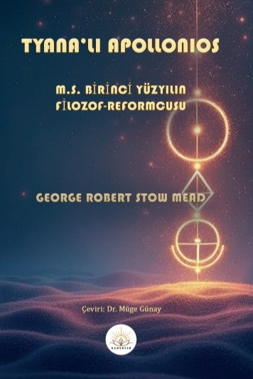 Tyana'lı Apollonıos M.S. Birinci Yüzyılın Filozof-Reformcusu - George Robert Stowe Mead kitap kapağı