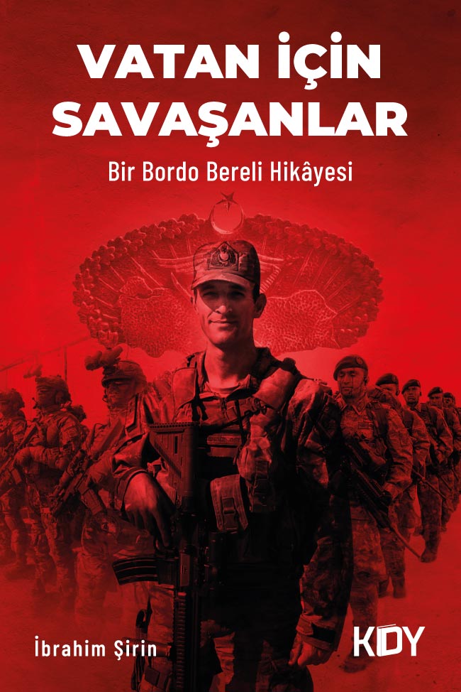 Bir Bordo Bereli Hikayesi, Vatan İçin Savaşanlar - İbrahim Şirin kitap kapağı