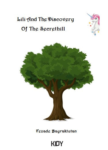Lili And The Discovery Of The Secrethill - Fezade Bayraktutan kitap kapağı