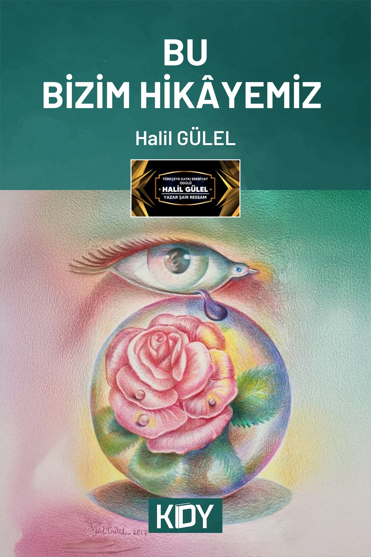 Bu Bizim Hikayemiz - Halil Gülel kitap kapağı