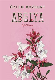 Abelya Eylül Kokusu - Özlem Bozkurt kitap kapağı