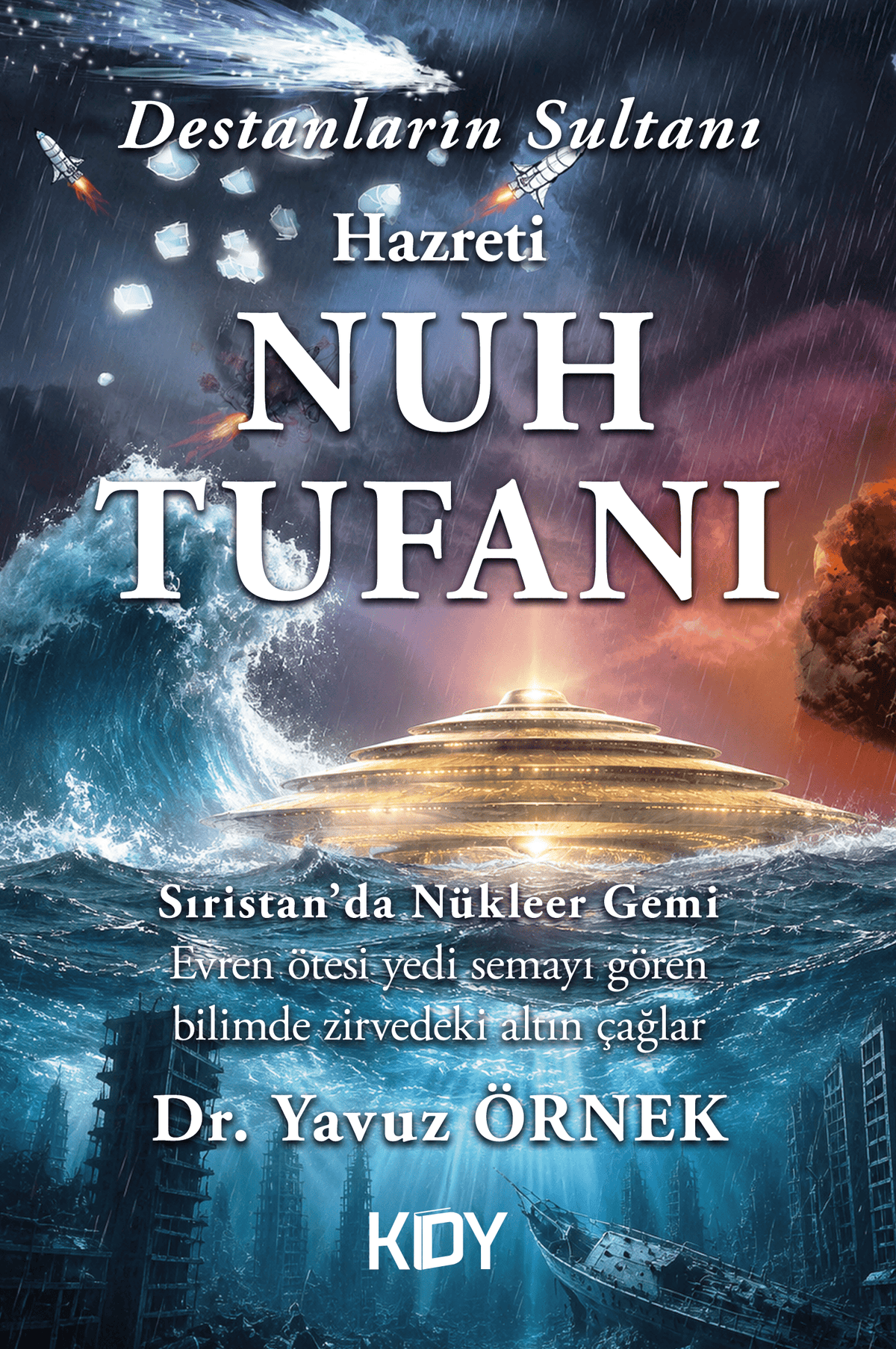 Destanların Sultanı Nuh Tufanı - Dr. Yavuz Örnek kitap kapağı