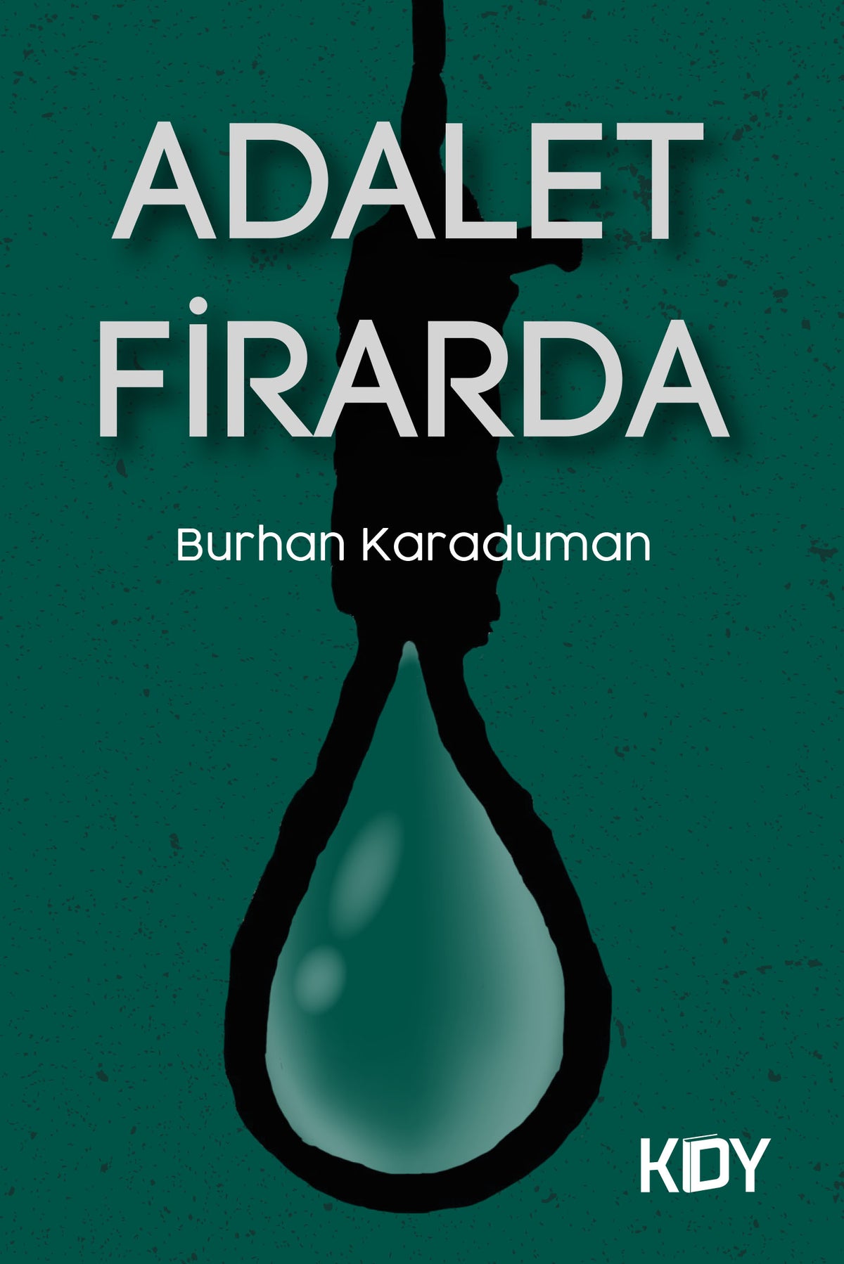 Adalet Firarda - Burhan Karaduman kitap kapağı