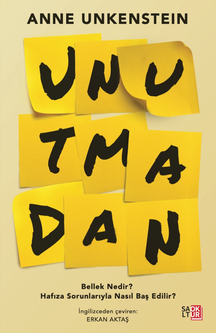 Unutmadan (Bellek Nedir? Hafıza Sorunlarıyla Nasıl Baş Edilir?) - Dr. Anne Unkenstein kitap kapağı