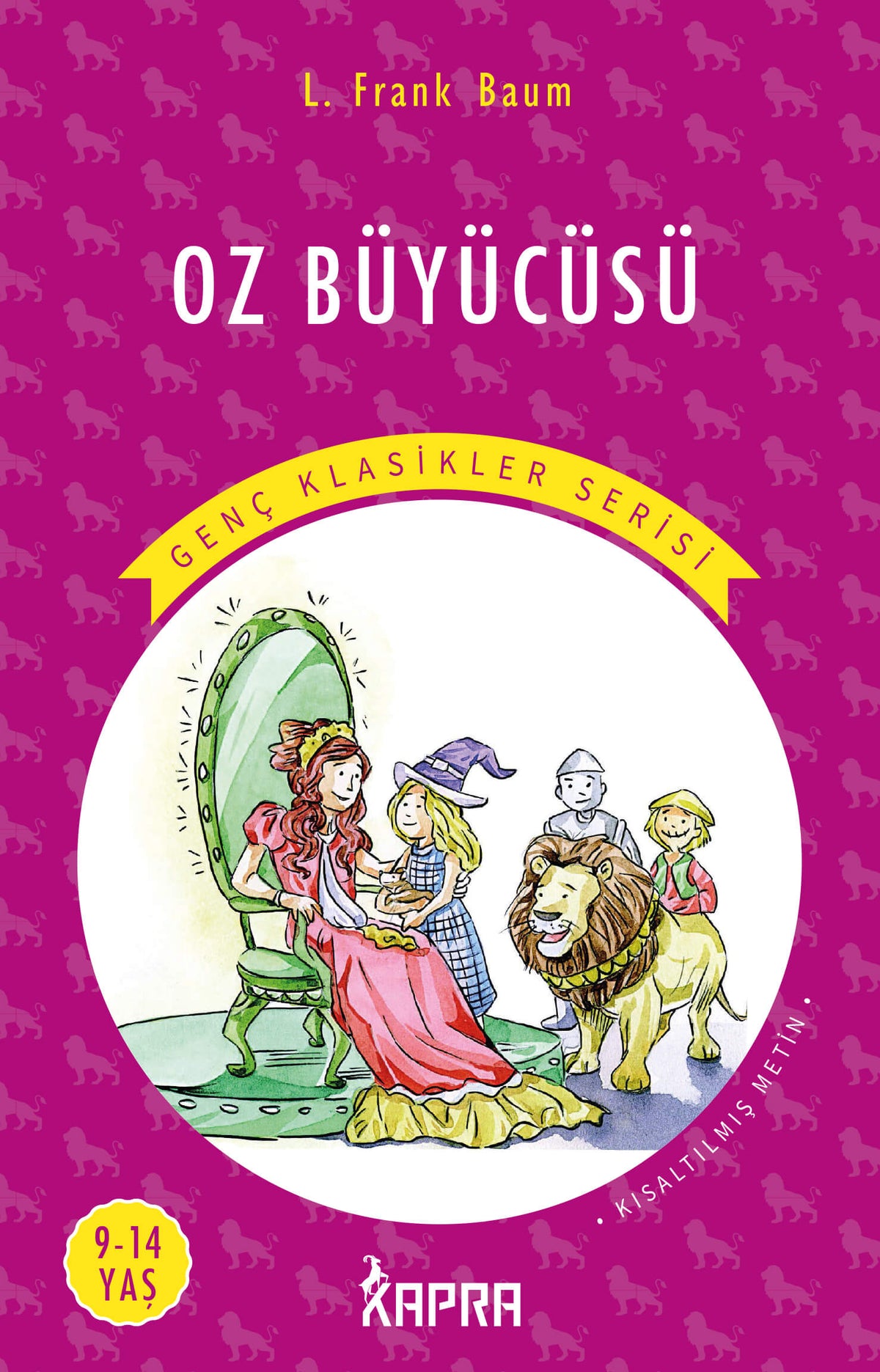 Oz Büyücüsü / Resimli Genç Klasikler Serisi (Kısaltılmış Metin) - Lyman Frank Baum kitap kapağı