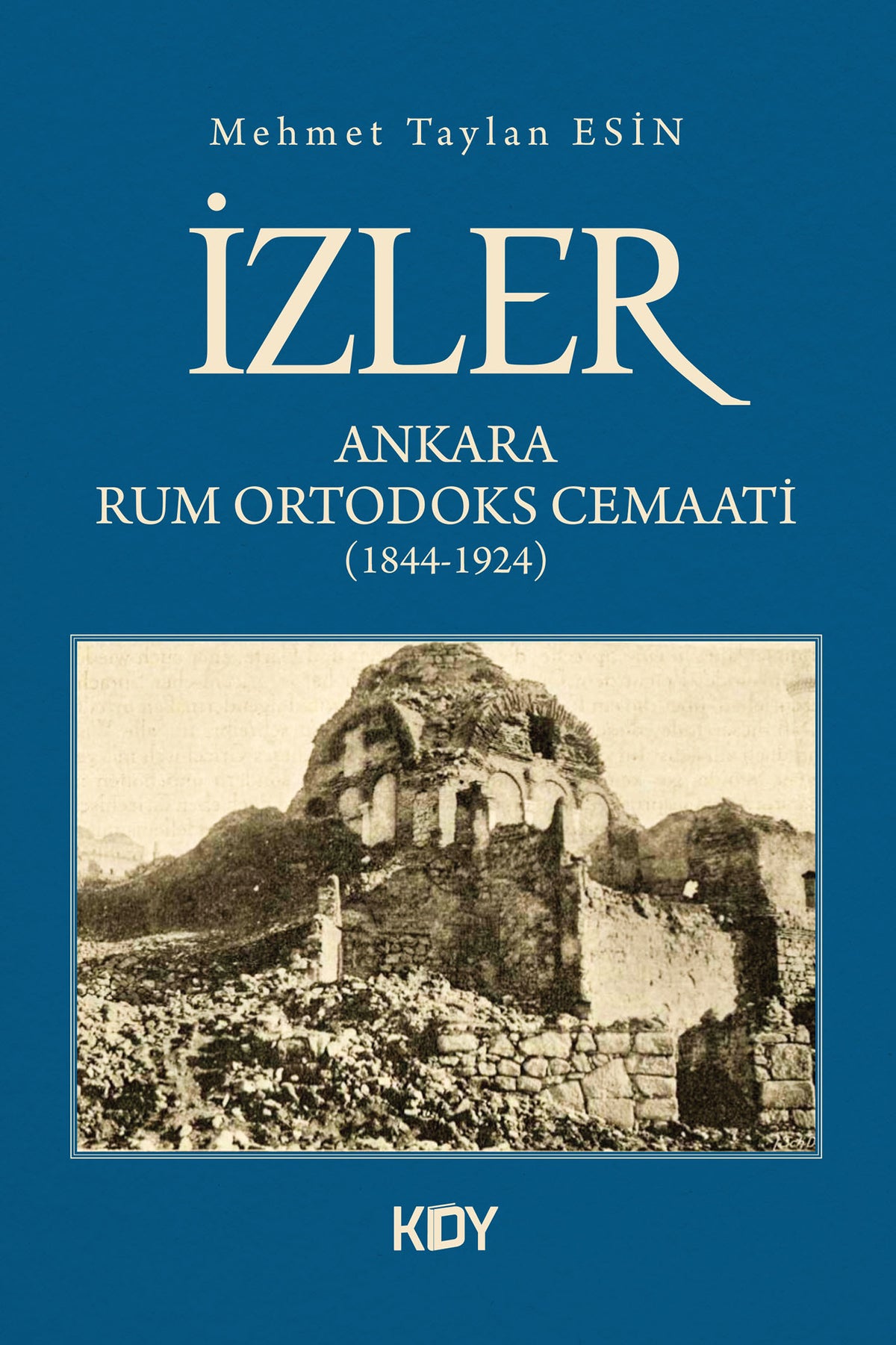 İzler : Ankara Rum Ortodoks Cemaati - Mehmet Taylan Esin kitap kapağı