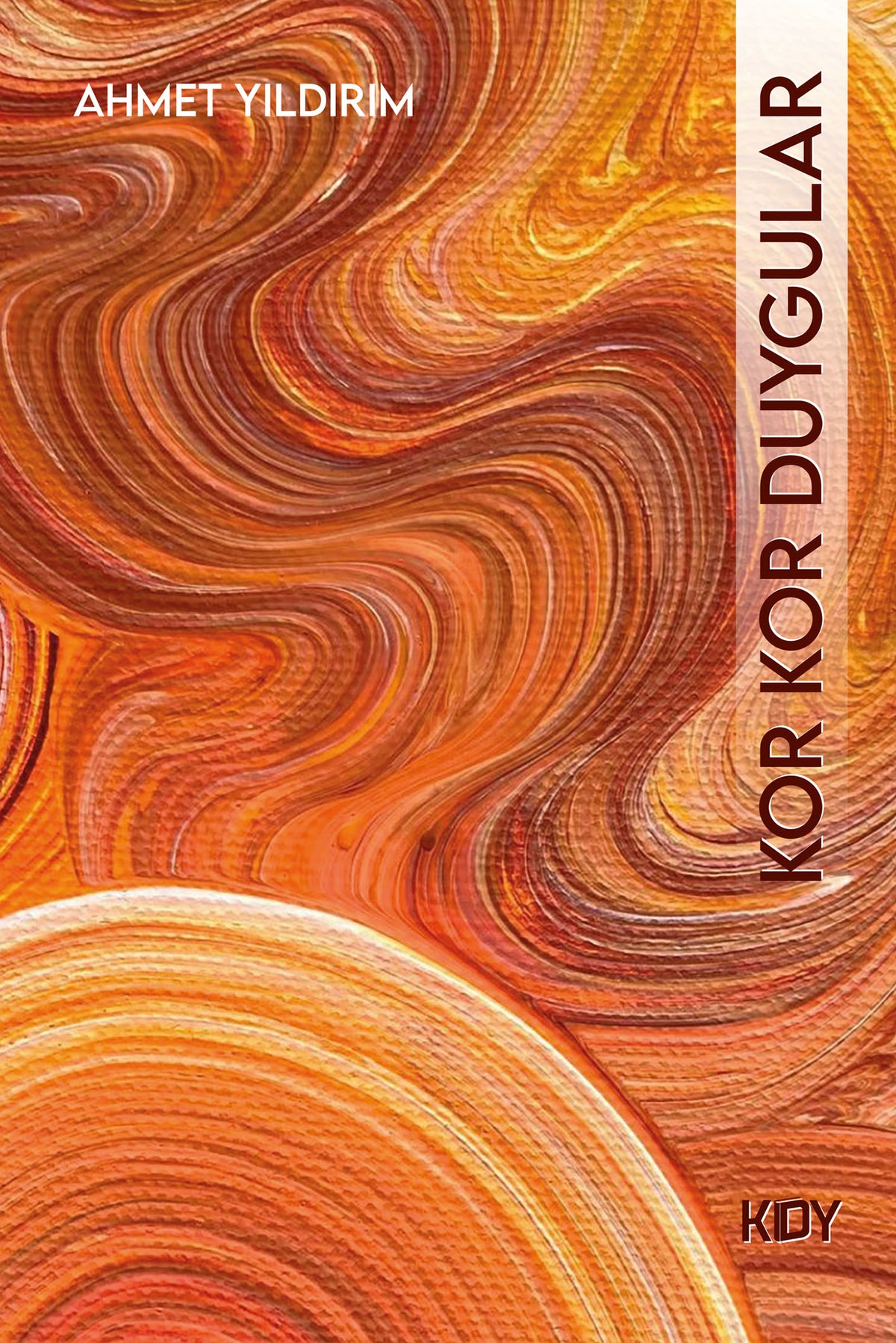 Kor Kor Duygular - Ahmet Yıldırım kitap kapağı