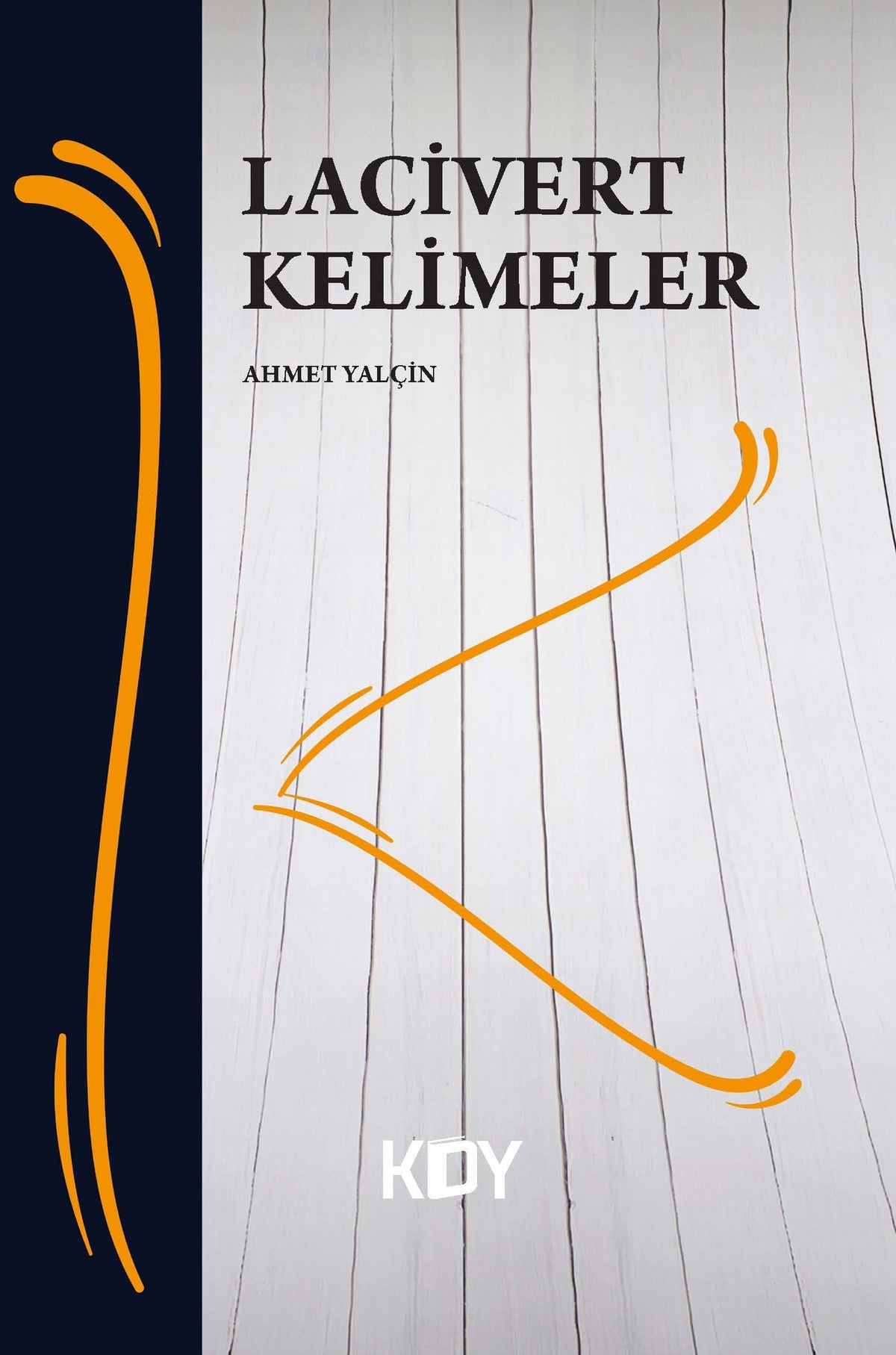 Lacivert Kelimeler - Ahmet Yalçin kitap kapağı