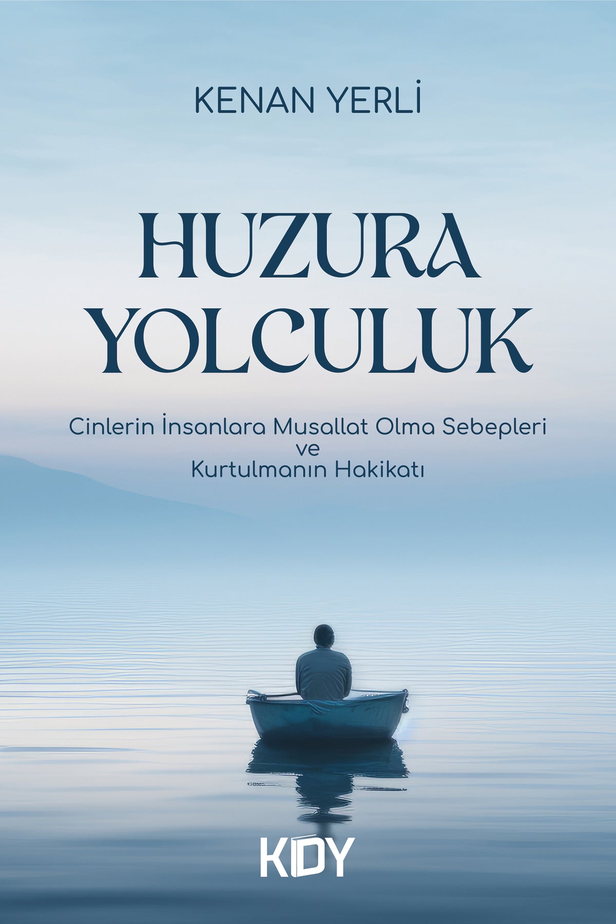 Huzura Yolculuk - Kenan Yerli kitap kapağı
