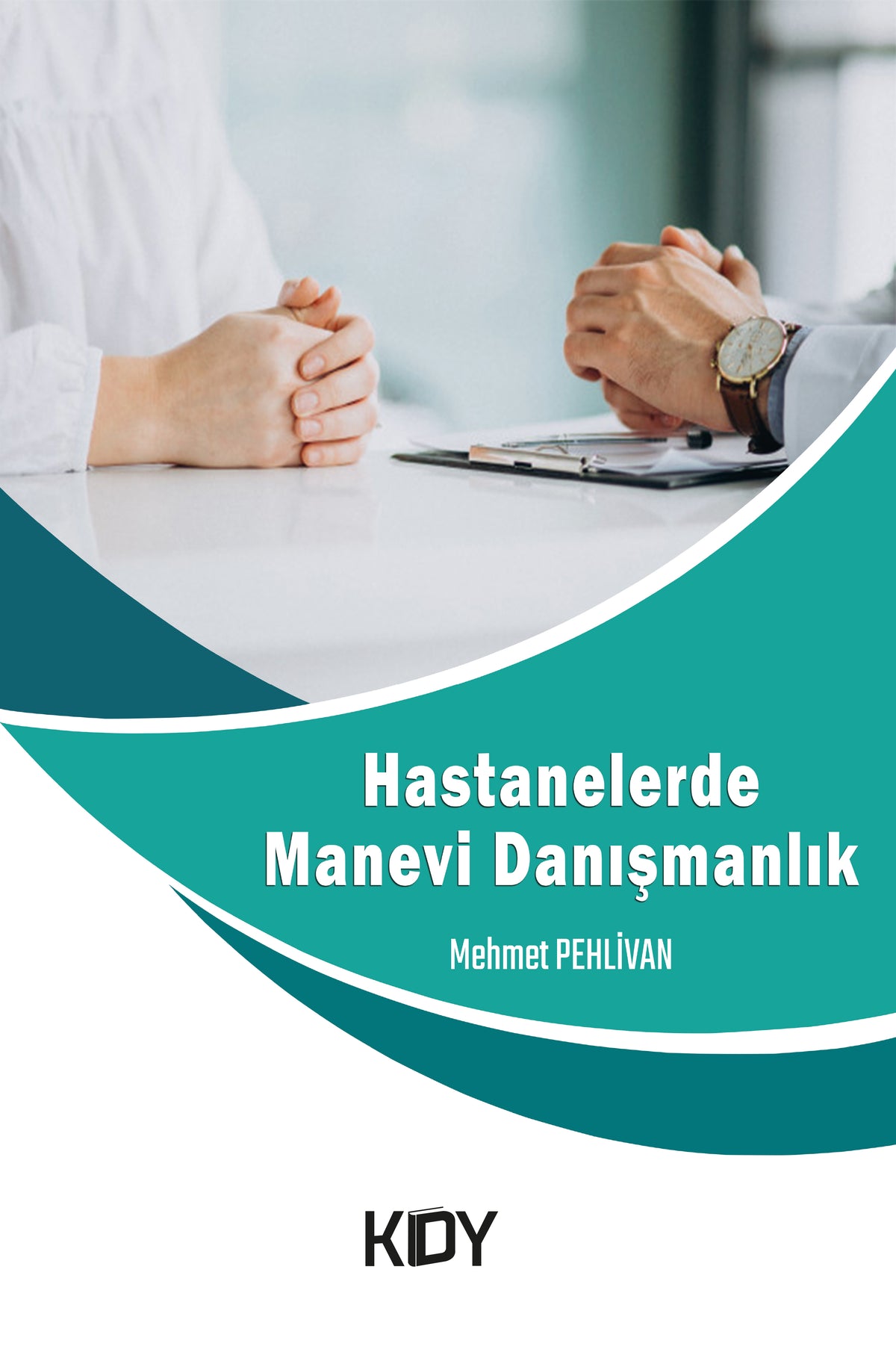 Hastanelerde Manevi Danışmanlık - Mehmet Pehlivan kitap kapağı