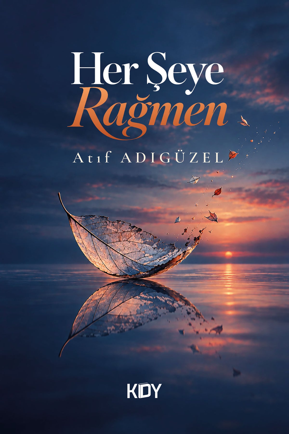 Her Şeye Rağmen - Atıf Adıgüzel kitap kapağı
