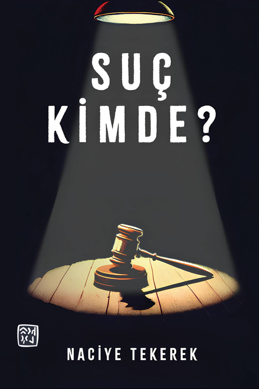 Suç Kimde? - Naciye Tekerek kitap kapağı