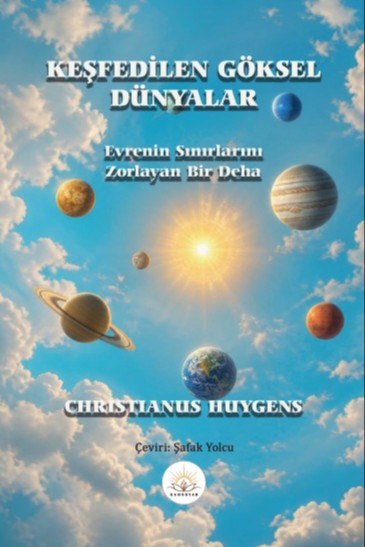 Keşfedilen Göksel Dünyalar - Christianus Huygens kitap kapağı