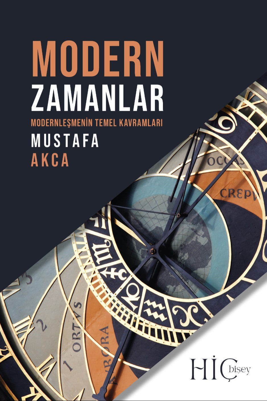 Modern Zamanlar Modernleşmenin Temel Kavramları - Mustafa Akca kitap kapağı