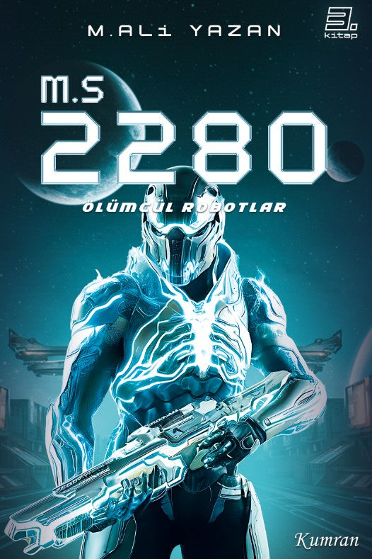 M.S 2280 (3. Kitap) Ölümcül Robotlar - Mehmet Ali Yazan kitap kapağı