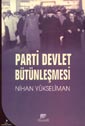 Parti Devlet Bütünleşmesi (11-D-32) - Nihan Yükseliman kitap kapağı