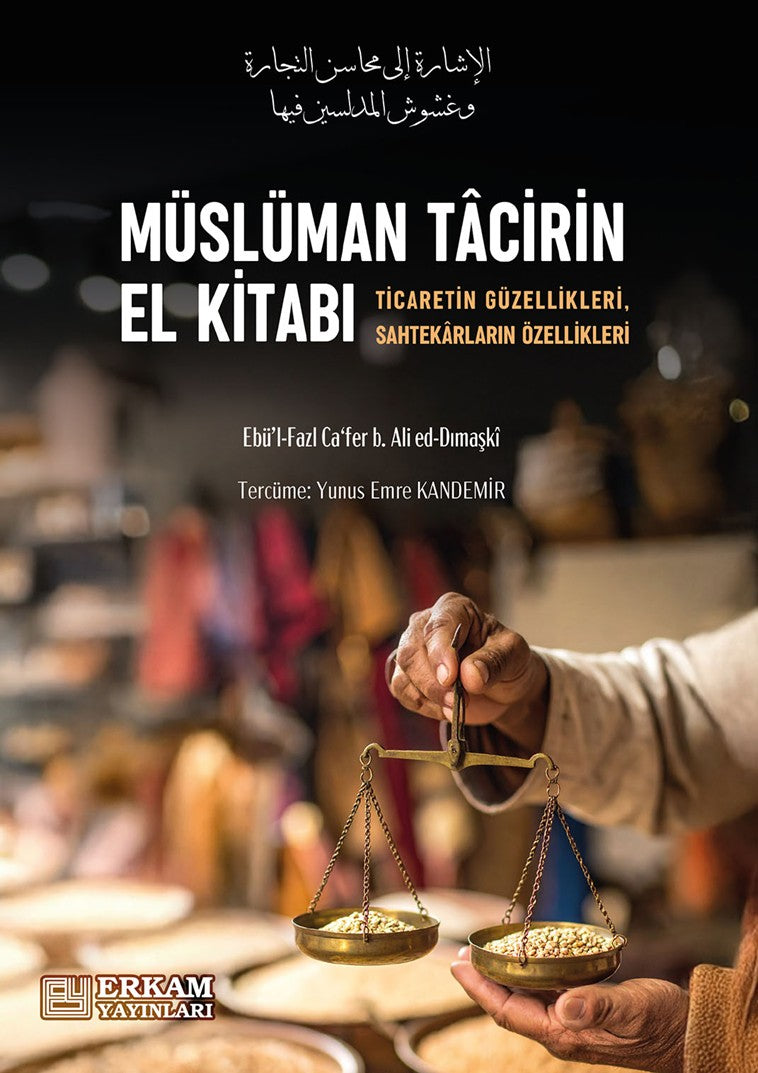 Müslüman Tacirin El Kitabı - Ebü’l-Fazl Ca’fer b. Ali ed-Dımaşki kitap kapağı