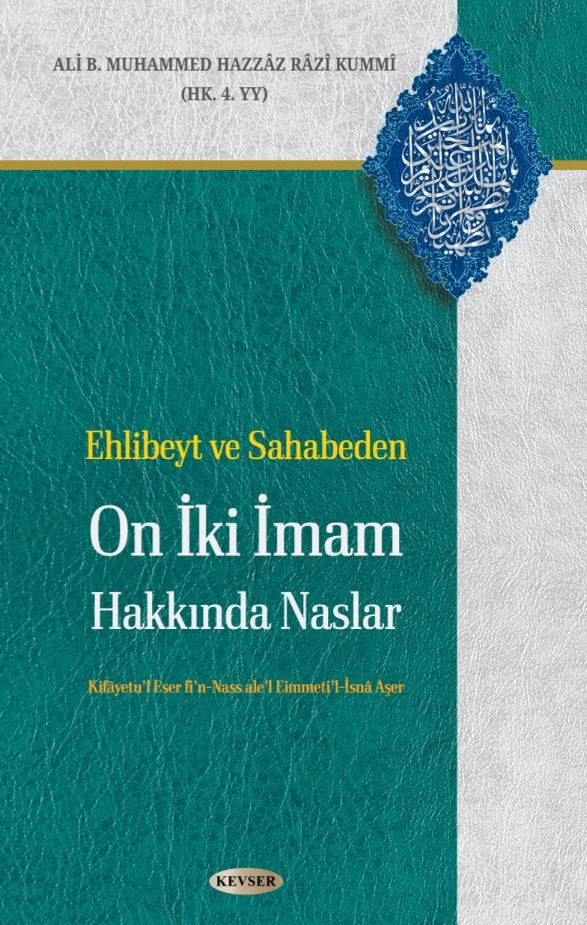 Ehlibeyt ve Sahabeden On İki İmam Hakkında Naslar - Ali B. Muhammed Hazzaz Razi Kummi kitap kapağı