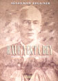Rauf Yekta Bey Neyzen-Müzikolog-Bestekar - Süleyman Erguner kitap kapağı
