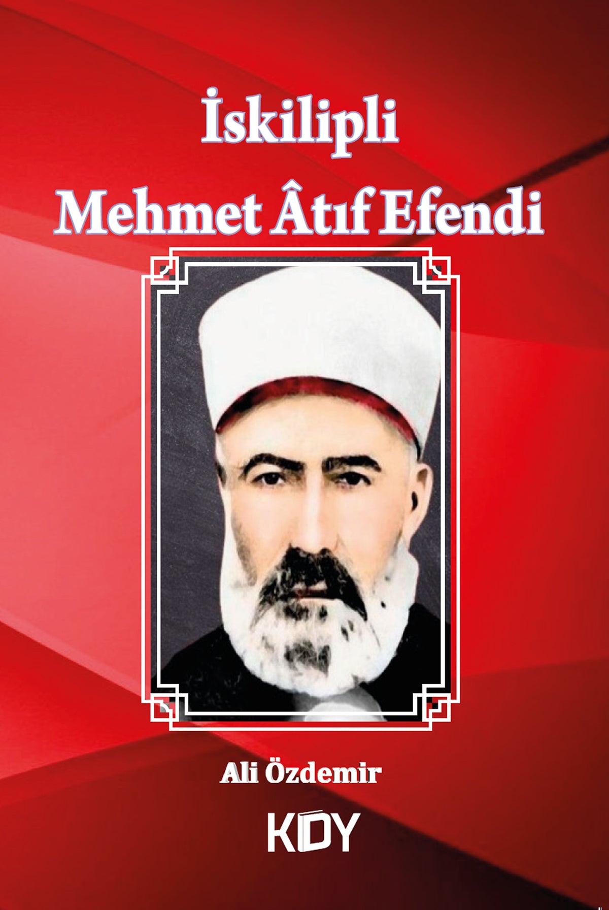 İskilipli Mehmet Âtıf Efendi - Ali Özdemir kitap kapağı