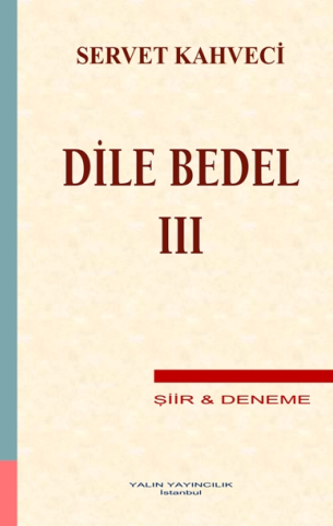 Dile Bedel 3 - Servet Kahveci kitap kapağı