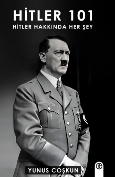 Hitler 101 Hitler Hakkında Her Şey - Yunus Coşkun kitap kapağı
