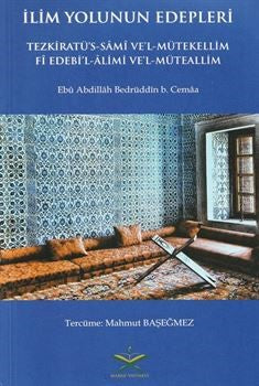Tezkiratüs Sami Tercümesi İlim Yolunun Edepleri - Ebu Abdillah Bedrüddin b. Cemaa kitap kapağı