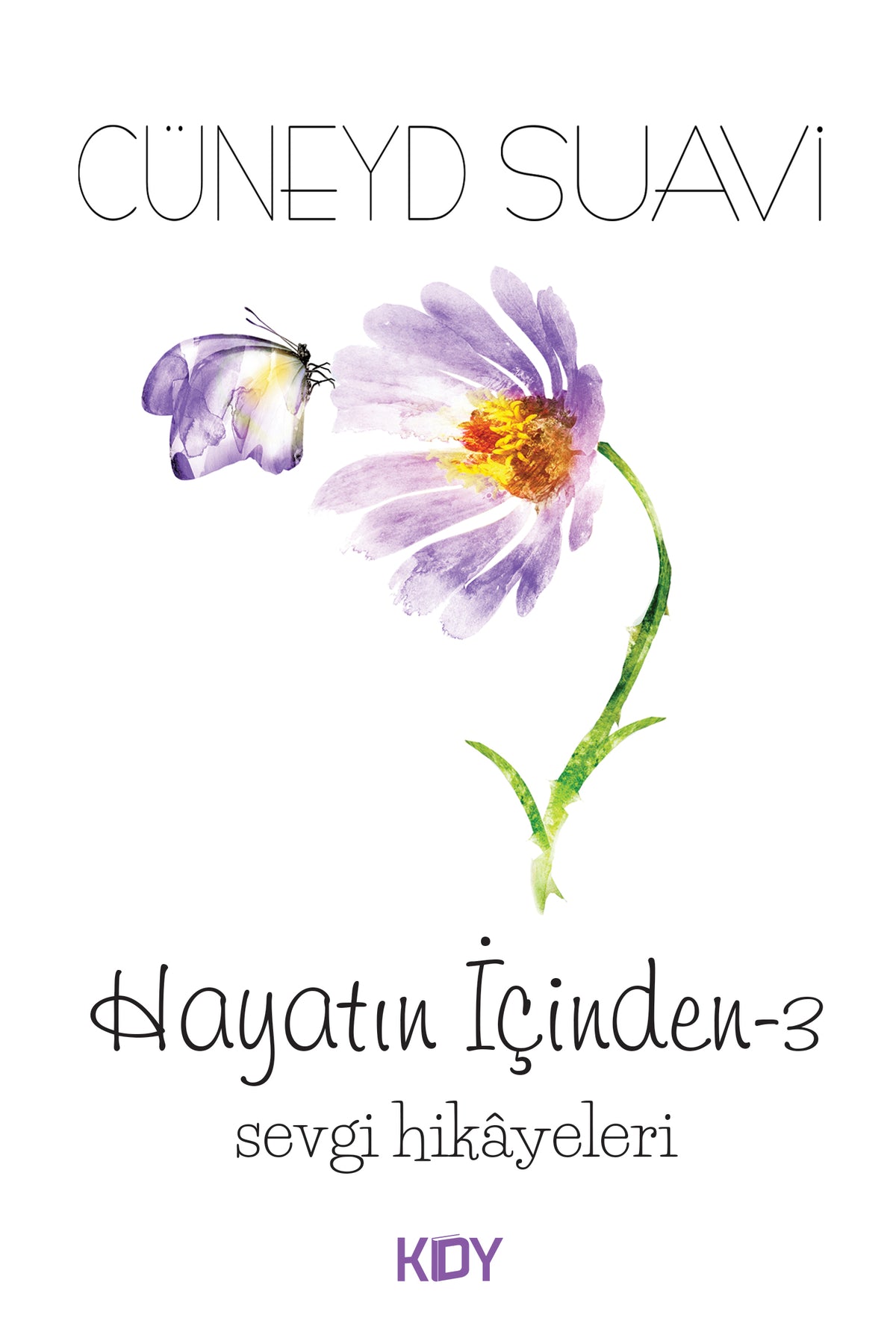 Hayatın İçinden 3 - Cüneyd Suavi kitap kapağı