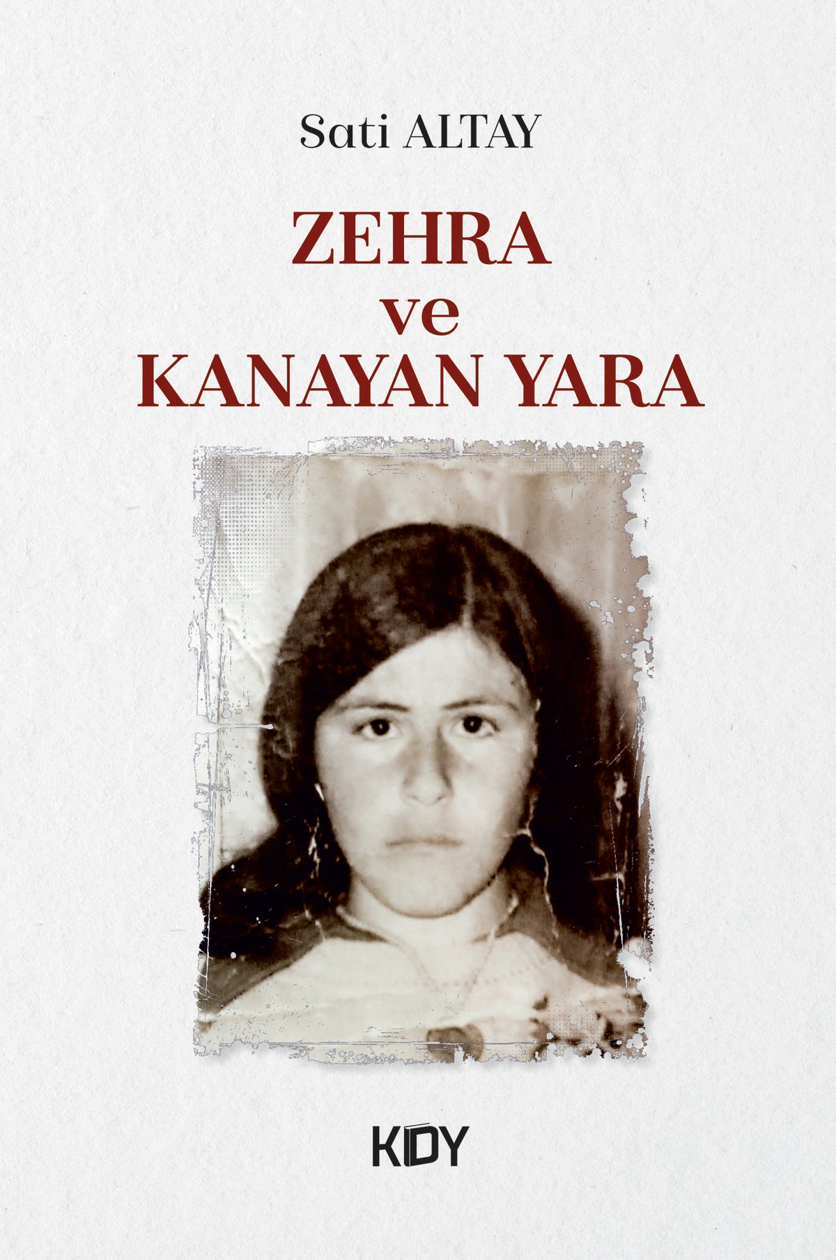 Zehra ve Kanayan Yara - Sati Altay kitap kapağı