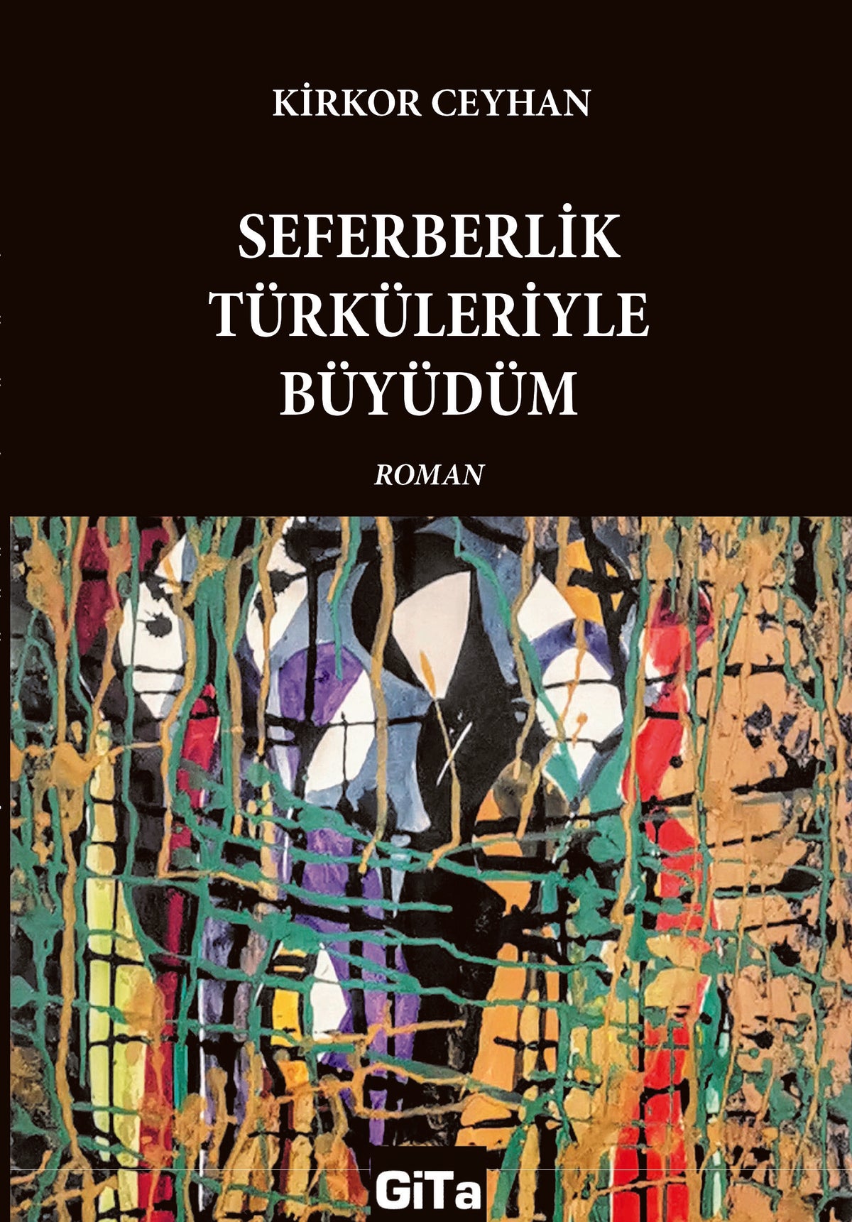 Seferberlik Türküleriyle Büyüdüm - Kirkor Ceyhan kitap kapağı