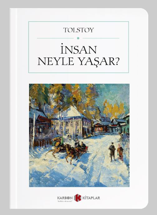 İnsan Neyle Yaşar? (Cep Boy) (Tam Metin) - Lev N. Tolstoy kitap kapağı