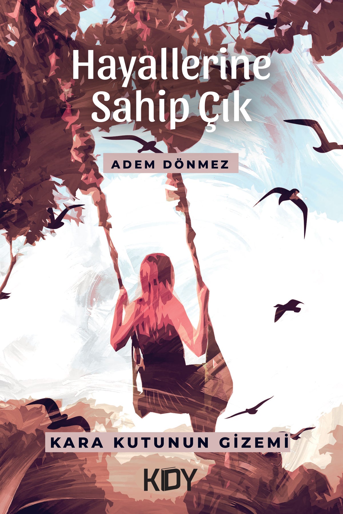 Hayallerine Sahip Çık - Adem Dönmez kitap kapağı