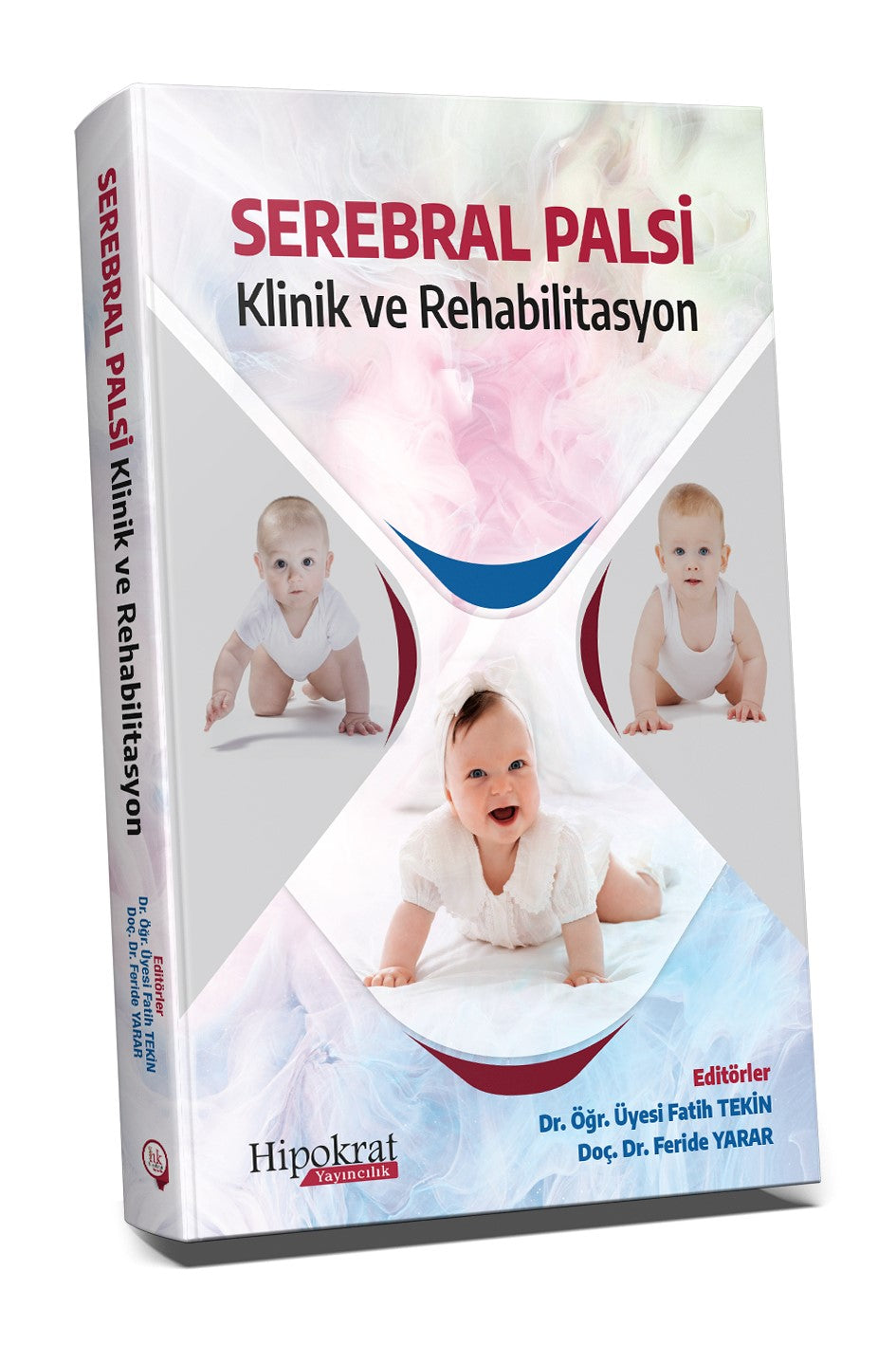 Serebral Palsi Klinik ve Rehabilitasyon - Fatih Tekin kitap kapağı